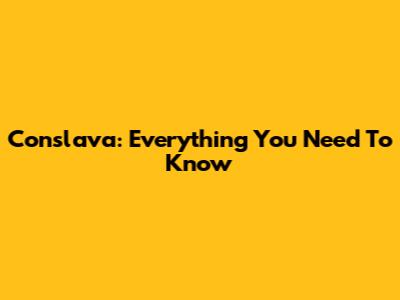 Сonslаvа: Everything You Need To Know