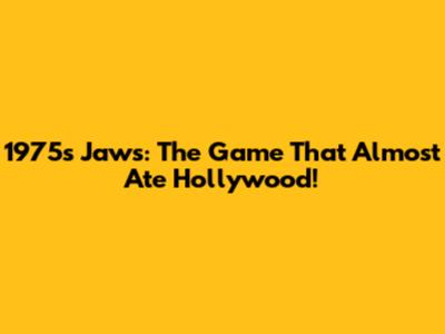 1975's Jaws: The Game That Almost Ate Hollywood!