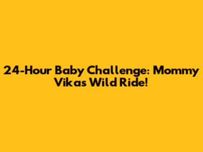 24-Hour Baby Challenge: Mommy Vika's Wild Ride!