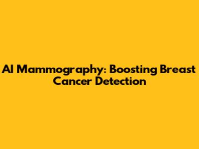 AI Mammography: Boosting Breast Cancer Detection