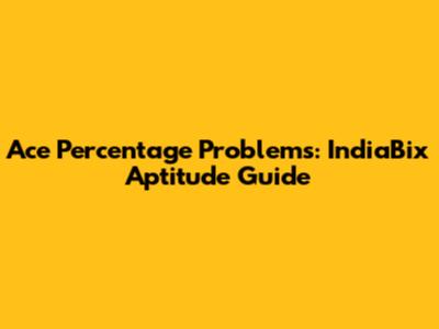 Ace Percentage Problems: IndiaBix Aptitude Guide