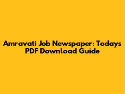 Amravati Job Newspaper: Today's PDF Download Guide