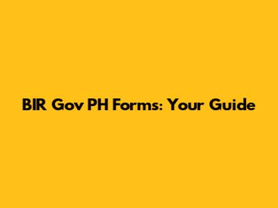 BIR Gov PH Forms: Your Guide