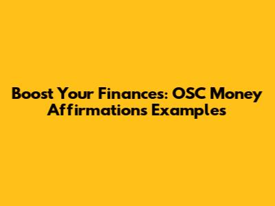 Boost Your Finances: OSC Money Affirmations Examples