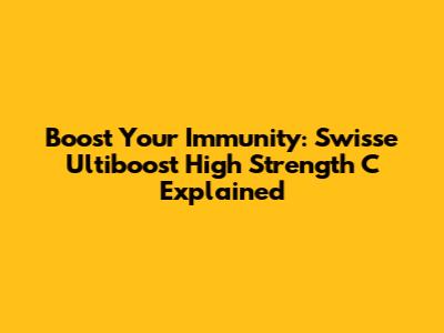 Boost Your Immunity: Swisse Ultiboost High Strength C Explained