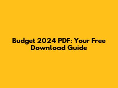 Budget 2024 PDF: Your Free Download Guide