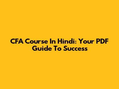 CFA Course In Hindi: Your PDF Guide To Success
