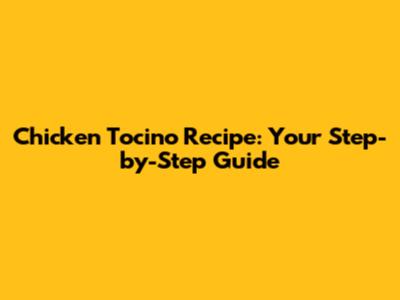 Chicken Tocino Recipe: Your Step-by-Step Guide