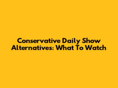 Conservative 'Daily Show' Alternatives: What To Watch