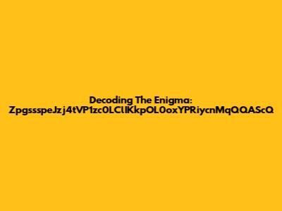 Decoding The Enigma: ZpgssspeJzj4tVP1zc0LClIKkpOL0oxYPRiycnMqQQAScQ