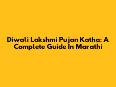 Diwali Lakshmi Pujan Katha: A Complete Guide In Marathi