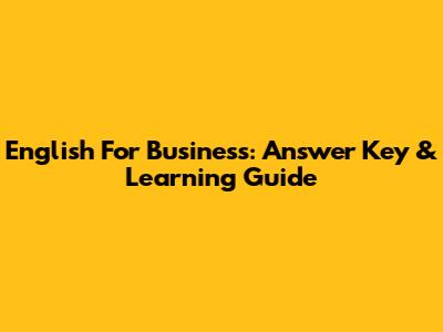 English For Business: Answer Key & Learning Guide