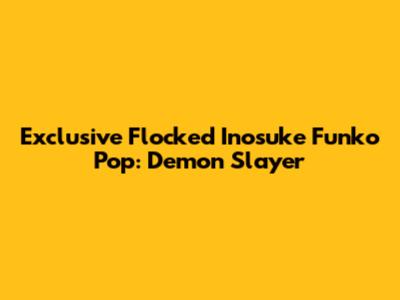 Exclusive Flocked Inosuke Funko Pop: Demon Slayer
