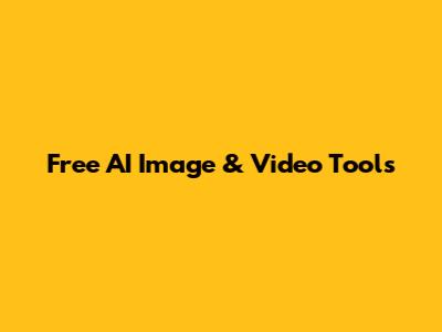 Free AI Image & Video Tools