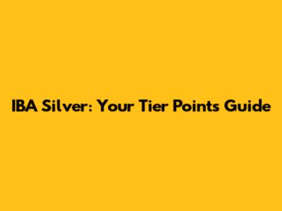 IBA Silver: Your Tier Points Guide