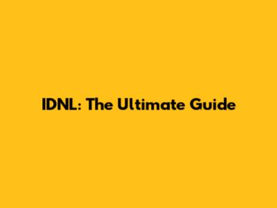 IDNL: The Ultimate Guide
