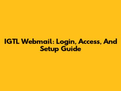IGTL Webmail: Login, Access, And Setup Guide