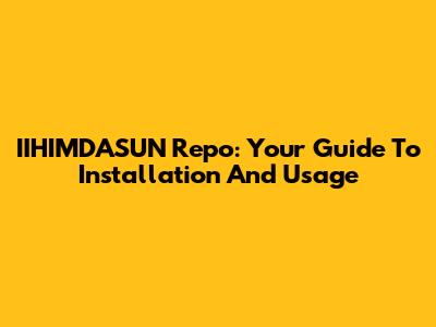 IIHIMDASUN Repo: Your Guide To Installation And Usage