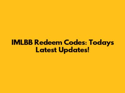 IMLBB Redeem Codes: Today's Latest Updates!