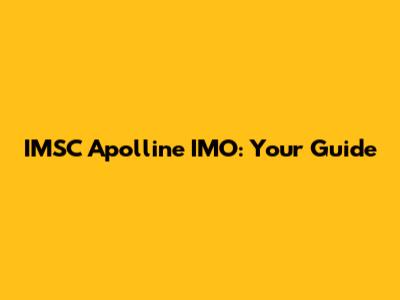 IMSC Apolline IMO: Your Guide