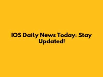 IOS Daily News Today: Stay Updated!