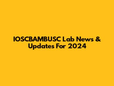 IOSCBAMBUSC Lab News & Updates For 2024
