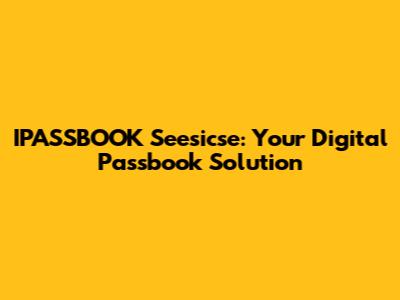 IPASSBOOK Seesicse: Your Digital Passbook Solution