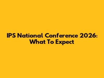 IPS National Conference 2026: What To Expect