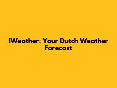 IWeather: Your Dutch Weather Forecast