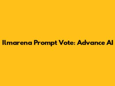 Ilmarena Prompt Vote: Advance AI