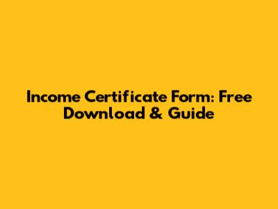 Income Certificate Form: Free Download & Guide