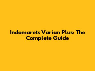 Indomaret's Varian Plus: The Complete Guide