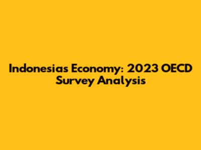 Indonesia's Economy: 2023 OECD Survey Analysis