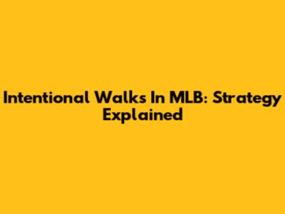 Intentional Walks In MLB: Strategy Explained