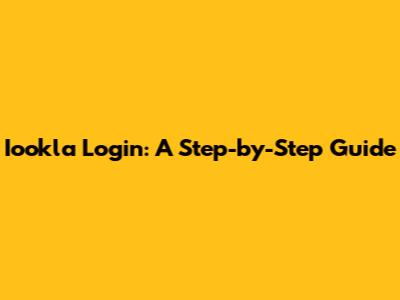 Iookla Login: A Step-by-Step Guide