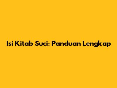 Isi Kitab Suci: Panduan Lengkap