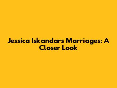 Jessica Iskandar's Marriages: A Closer Look