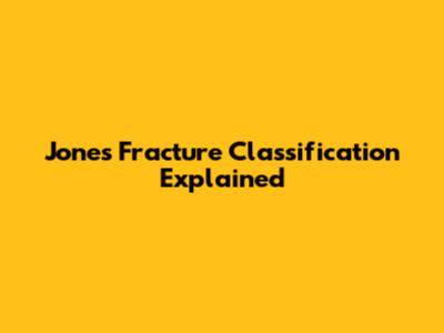 Jones Fracture Classification Explained