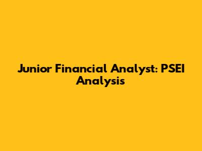 Junior Financial Analyst: PSEI Analysis