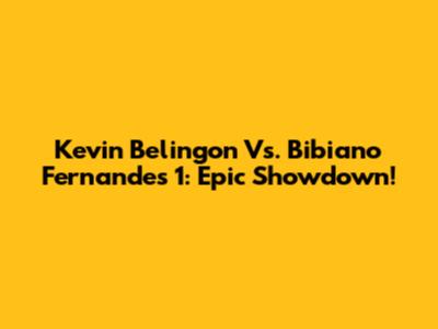Kevin Belingon Vs. Bibiano Fernandes 1: Epic Showdown!