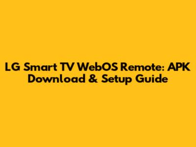 LG Smart TV WebOS Remote: APK Download & Setup Guide
