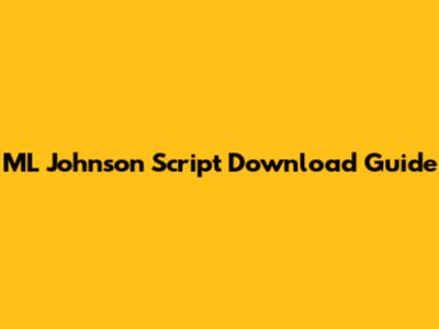 ML Johnson Script Download Guide