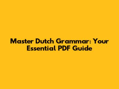 Master Dutch Grammar: Your Essential PDF Guide