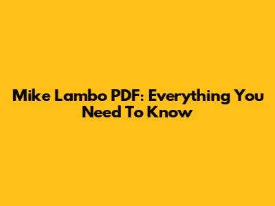 Mike Lambo PDF: Everything You Need To Know