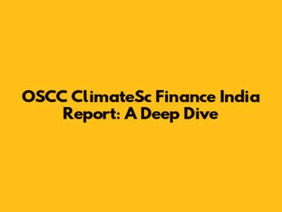 OSCC ClimateSc Finance India Report: A Deep Dive