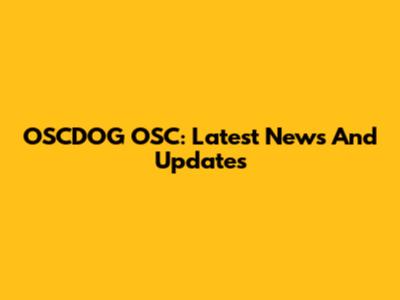 OSCDOG OSC: Latest News And Updates