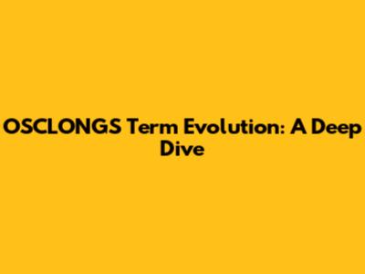 OSCLONGS' Term Evolution: A Deep Dive
