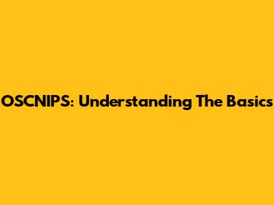 OSCNIPS: Understanding The Basics