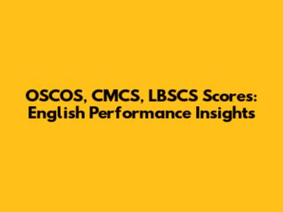 OSCOS, CMCS, LBSCS Scores: English Performance Insights