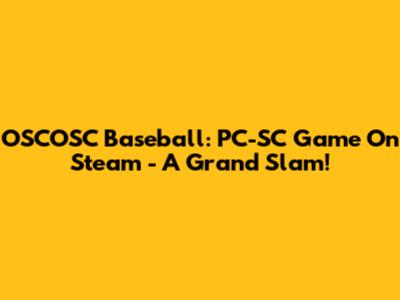 OSCOSC Baseball: PC-SC Game On Steam - A Grand Slam!